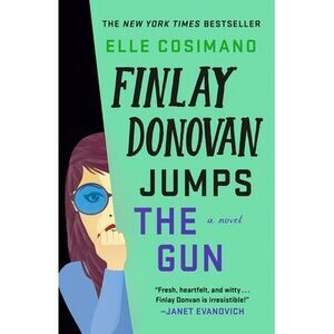Finlay Donovan Jumps the Gun -- Elle Cosimano